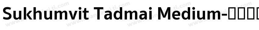 Sukhumvit Tadmai Medium字体转换